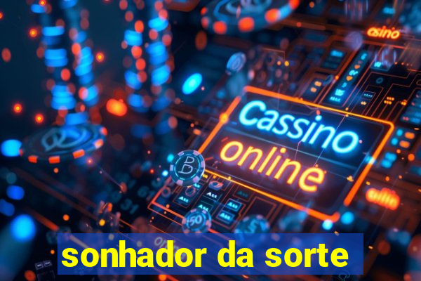 sonhador da sorte